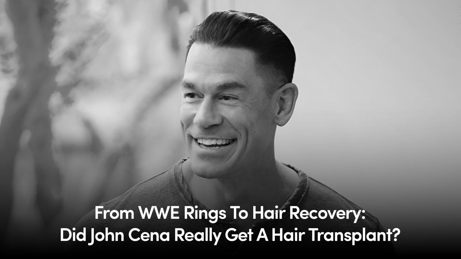 Did John Cena Get a Hair Transplant? Truth Revealed!