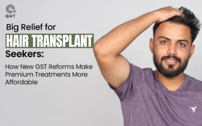 Big Relief for Hair Transplant Seekers: How New GST Reforms Make Premium Treatments More Affordable