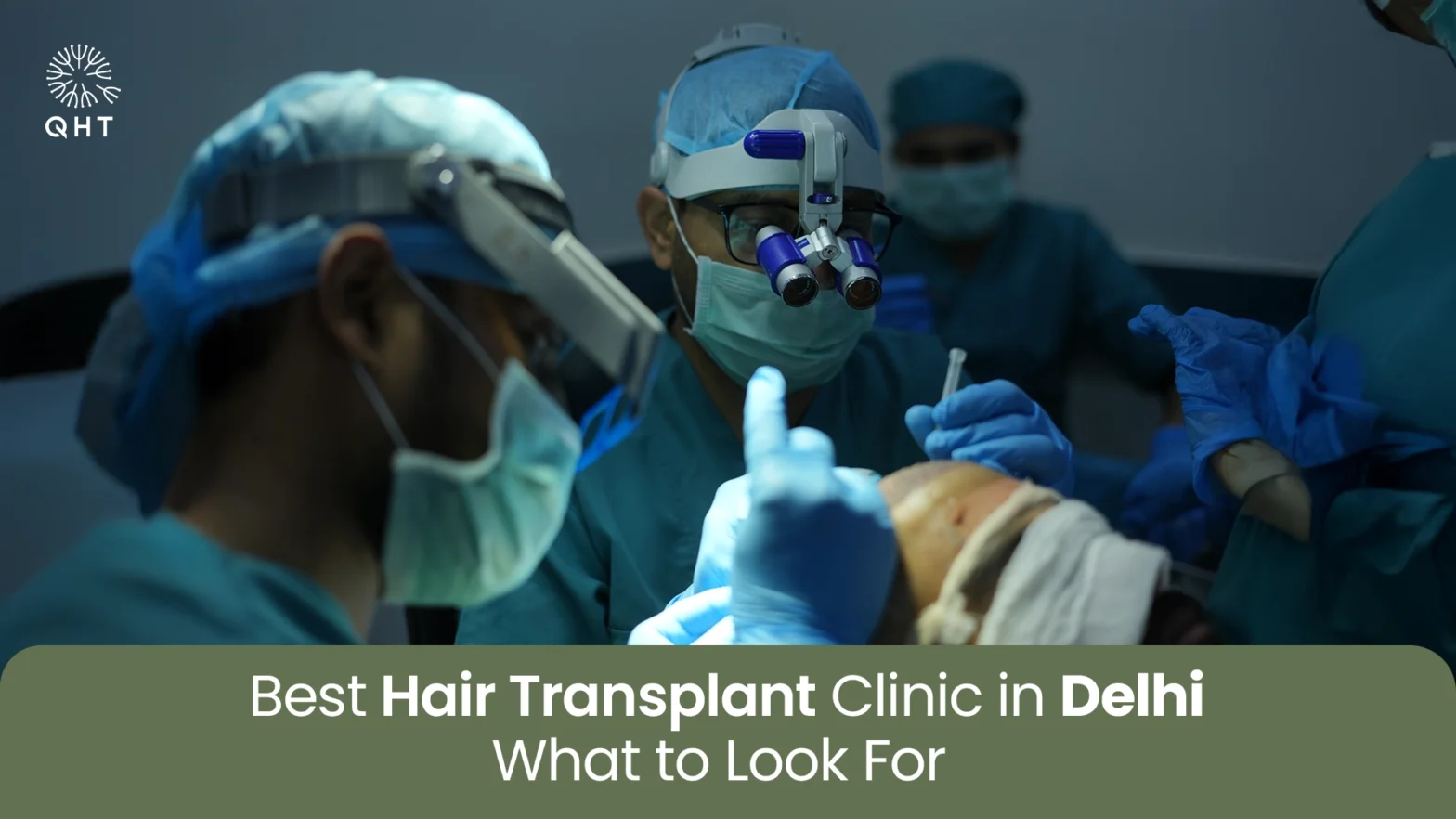 Best Hair Transplant Clinic in Delhi: What to Look For