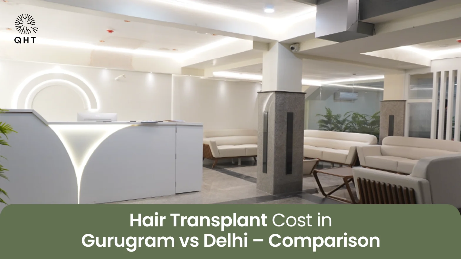 Hair Transplant Cost in Gurugram vs Delhi – Comparison
